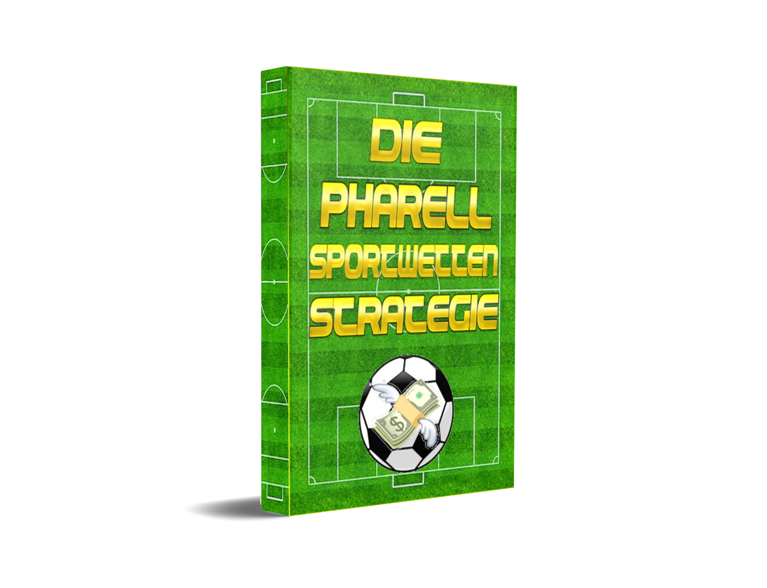 Cover Die Pharell Sportwetten Strategie mit Fußballfeld und Geldschein im Ball