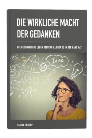 E-Book Cover Die wirkliche Macht der Gedanken von Sakira Philipp