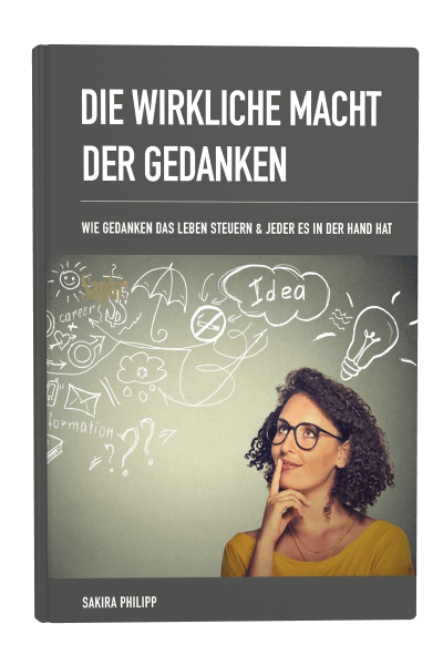 E-Book Cover Die wirkliche Macht der Gedanken von Sakira Philipp
