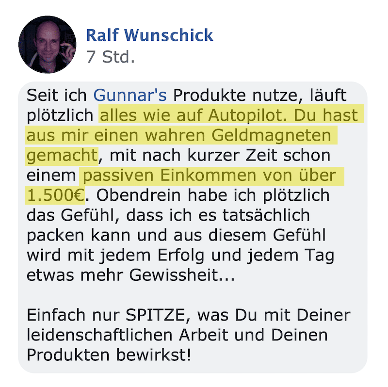 Kundenstimme von Ralf Wunschick über Gunnars Produkte und passives Einkommen von 1.500 Euro