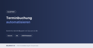Terminbuchung automatisieren: Schritt-für-Schritt mit n8n und Cal.com
