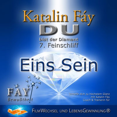 Audio-Cover Du bist der Diamant 7. Feinschliff Eins Sein von Katalin Fáy