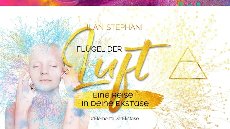 #ElementeDerEkstase – Audiokurs zu Solosex von Ilan Stephani 11 Banner Flügel der Luft Element mit Kind und blauen Partikeln, Ilan Stephani