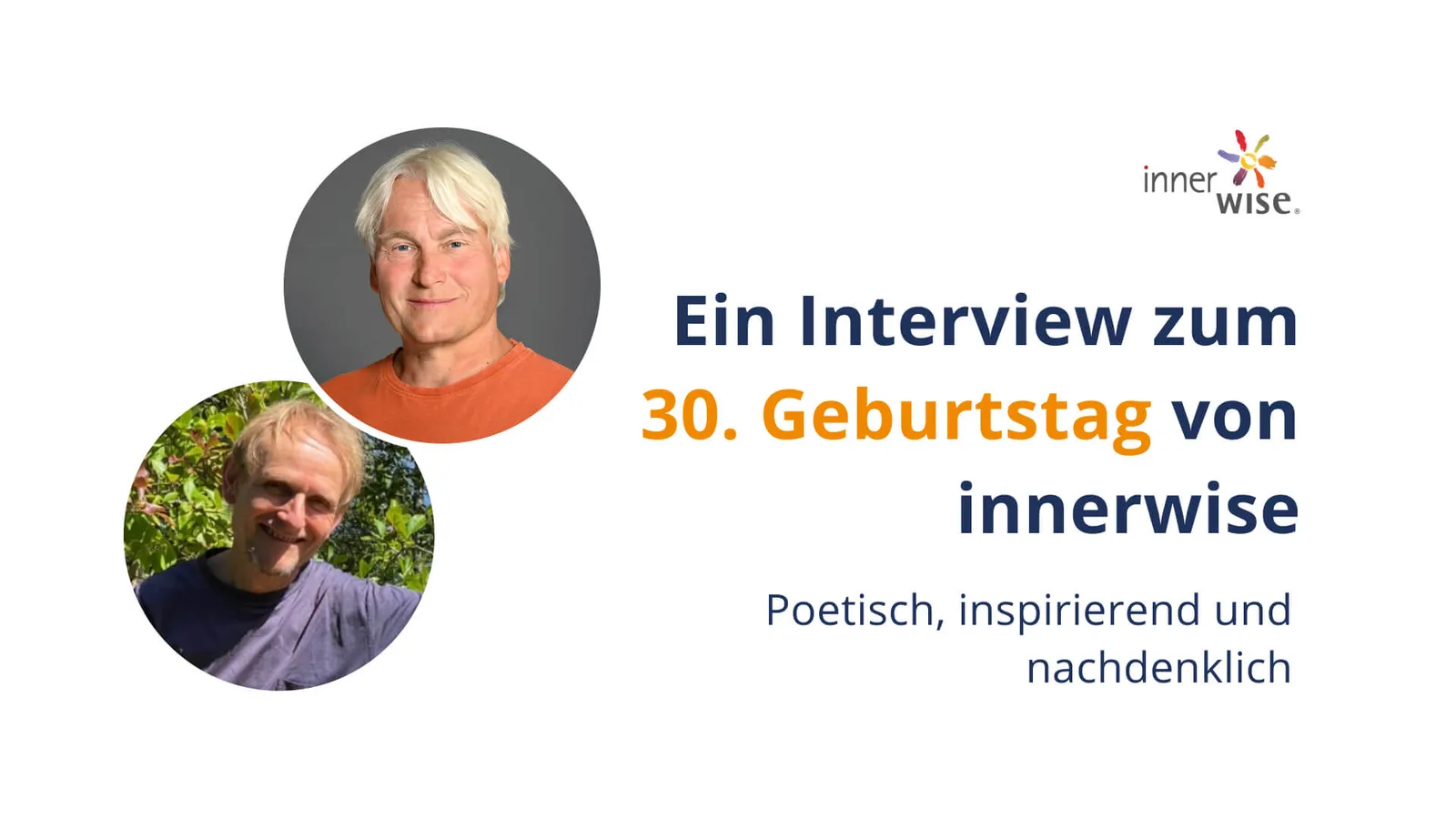 Zwei Portraits mit Text: Ein Interview zum 30. Geburtstag von innerwise