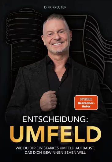 Buchcover Entscheidung: Umfeld mit Porträt von Dirk Kreuter und SPIEGEL-Bestseller-Siegel