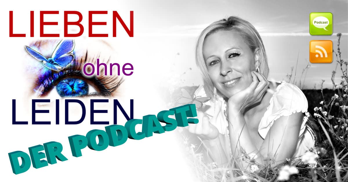 Podcast-Grafik Lieben ohne Leiden mit Frau, blauem Auge mit Schmetterling und Podcast-Icon