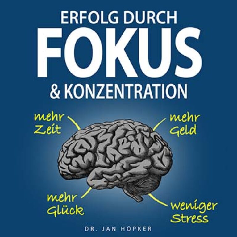 Erfolg durch Fokus & Konzentration – Hörbuch gegen Ablenkung