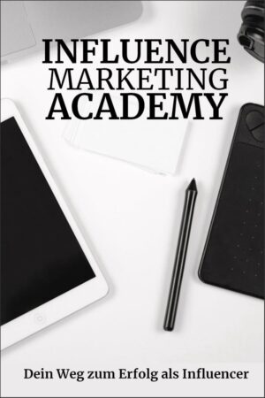 E-Book-Cover Influence Marketing Academy mit Schreibtisch und digitalen Geräten