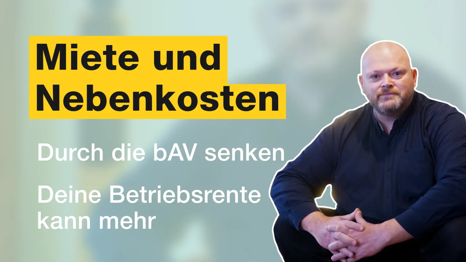 Miete und Nebenkosten senken mit Betriebsrente bAV
