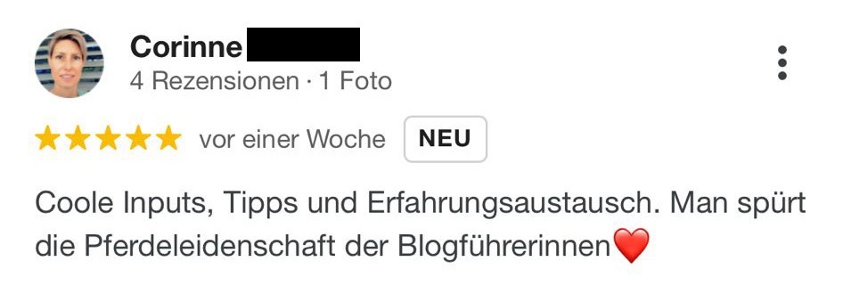 Kundenbewertung von Corinne mit 5 Sternen und Text "Coole Inputs, Tipps und Erfahrungsaustausch. Man spürt die Pferdeleidensc