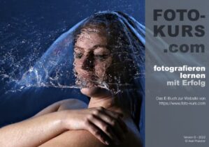 E-Book Cover mit Porträt-Fotografie Wassereffekt und Schriftzug Foto-Kurs.com