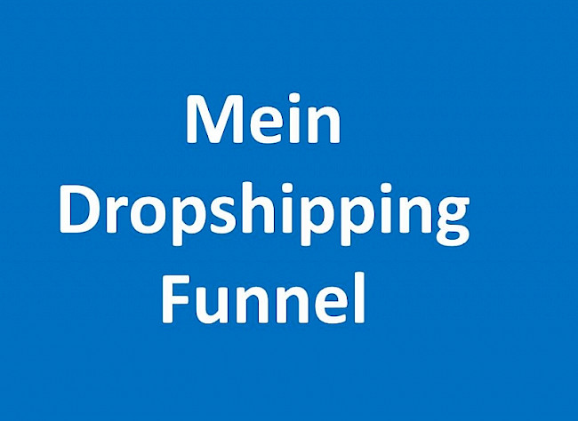 Blauer Hintergrund mit weißem Text zum Dropshipping Funnel