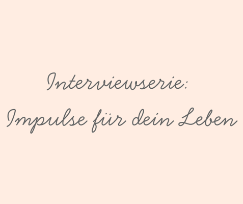Titelbild Interviewserie Impulse für Dein Leben Online Kongress