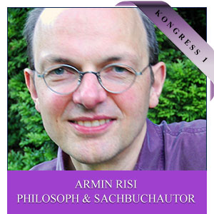 Porträt Armin Risi mit Brille vor grünem Hintergrund, lila Kongress-1-Label, Berufsbezeichnung Philosoph Sachbuchautor