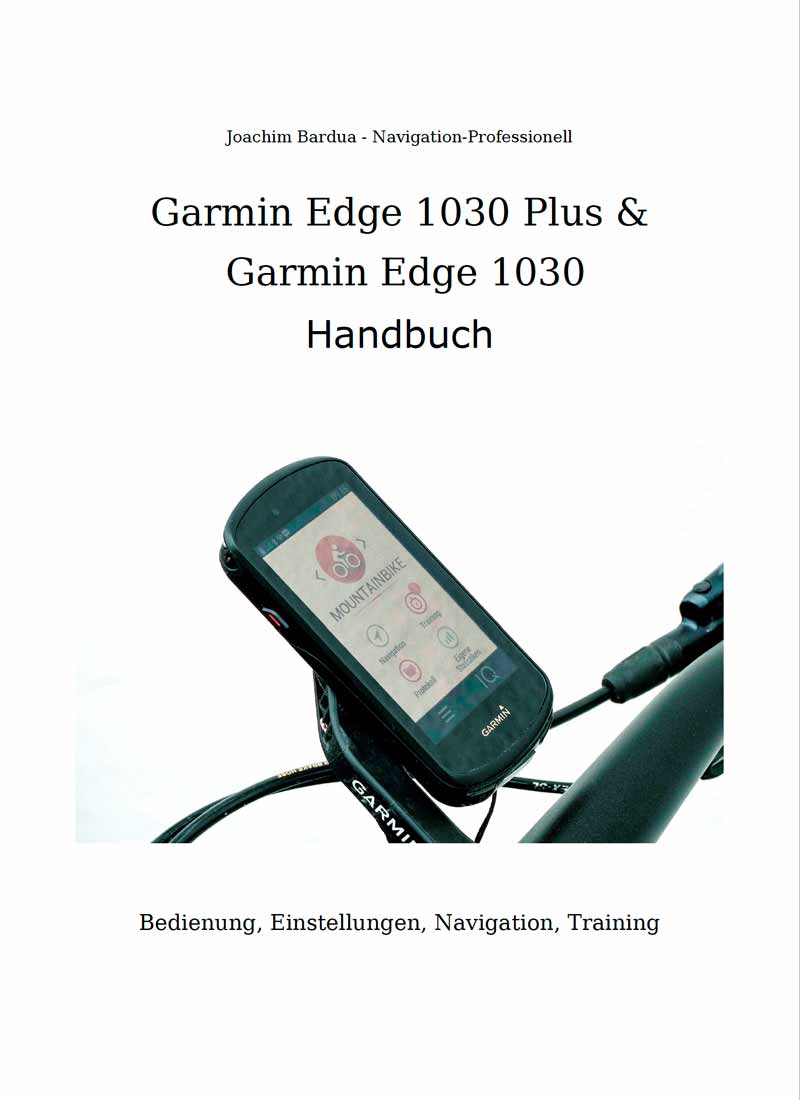 Garmin Edge 1030 Plus und Garmin Edge 1030 Handbuch von Joachim Bardua 1 Cover - Garmin Edge 1030 Plus und Garmin Edge 1030 Handbuch