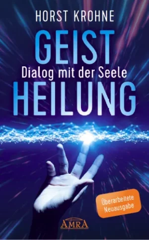 Buchcover Geistheilung – Dialog mit der Seele von Horst Krohne mit blauem Text und leuchtender Hand