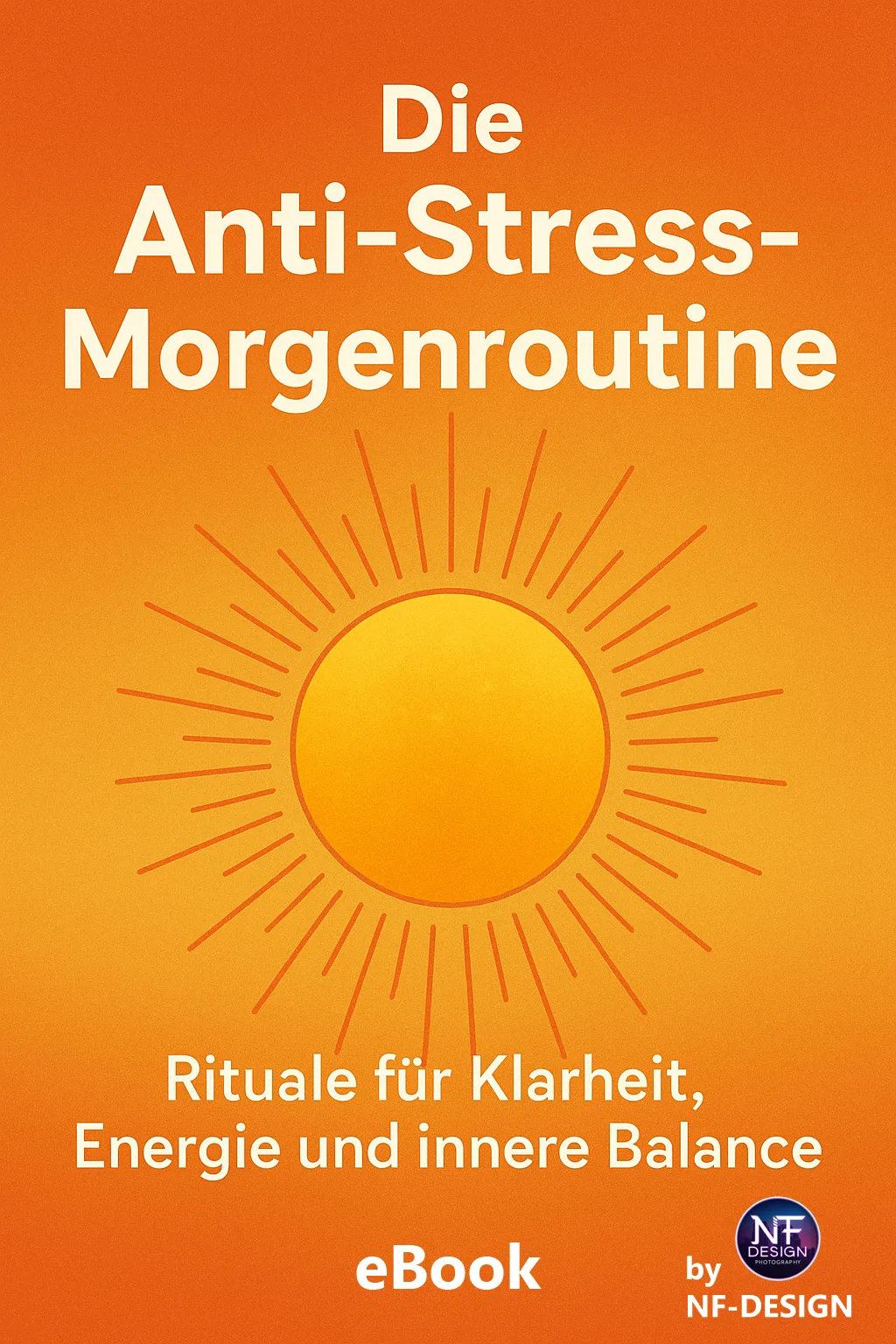E-Book Cover Die Anti-Stress-Morgenroutine mit orangem Sonnen-Design auf Farbverlauf