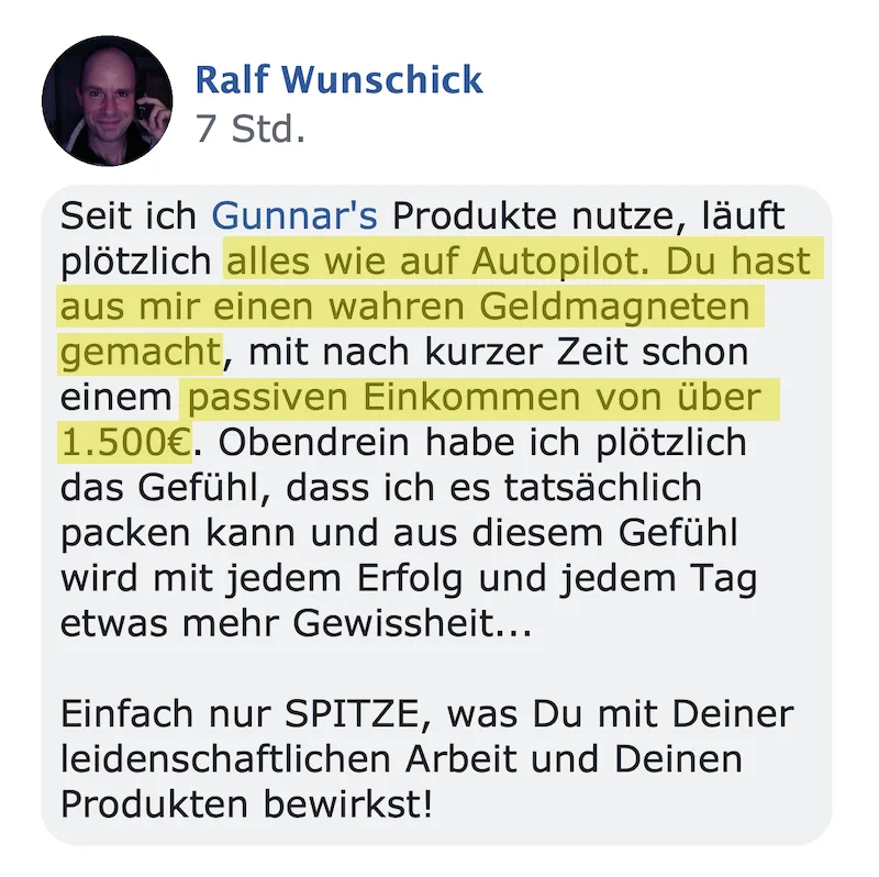 Kundenstimme von Ralf Wunschick über passives Einkommen und automatisierte Erfolge