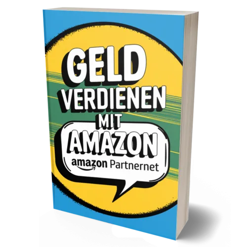 Geld verdienen mit dem Amazon Partnerprogramm – Affiliate-E-Book 7 3D-Produktabbildung des eBook-Covers Geld verdienen mit Amazon Partnerprogramm