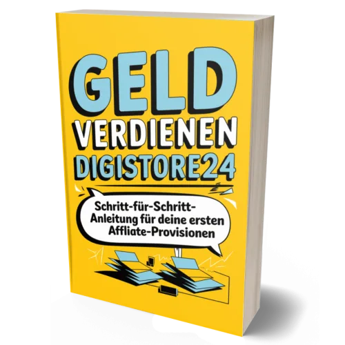 E-Book Mockup Geld verdienen mit Digistore24 mit gelber Hintergrund und Schritt-für-Schritt-Anleitung Text