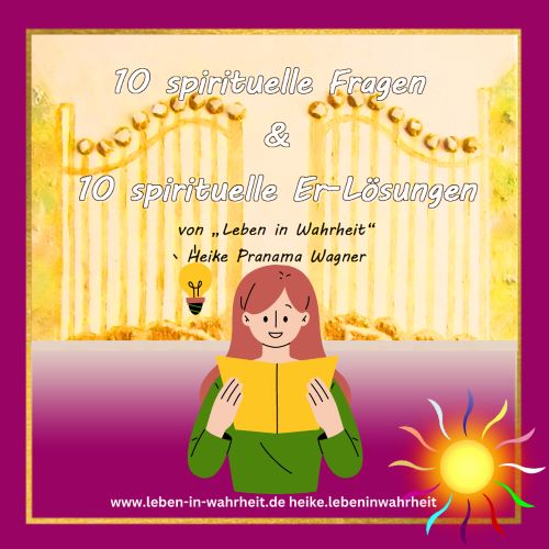 10 spirituelle Fragen und Lösungen von Heike Pranama Wagner – Frau mit Lichtsymbol