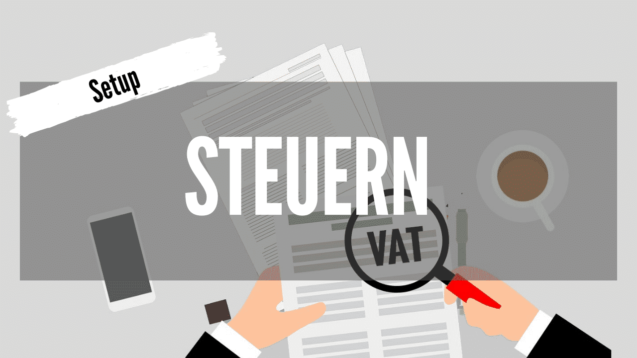 Modul 2b Steuern und VAT Setup mit Dokumenten und Lupe