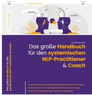 Handbuch für den systemischen NLP-Practitioner & Coach