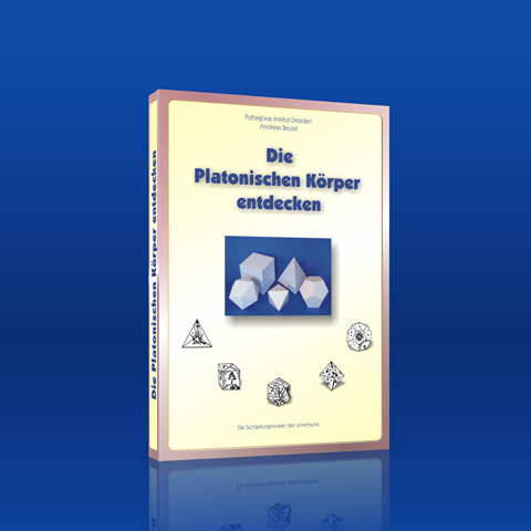 Heilige Geometrie – Platonische Körper – E-Book von Andreas Beutel 1 E-Book Cover Die Platonischen Körper entdecken von Andreas Beutel mit weißem Buch und blauen Platonischen Körpern