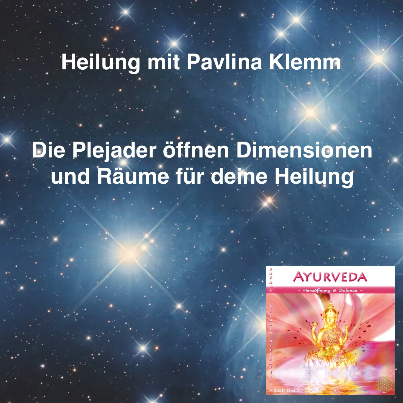 Sternenfeld mit leuchtenden Sternen und Textoverlay zur Heilung mit Pavlina Klemm und Pleiaden-Botschaft