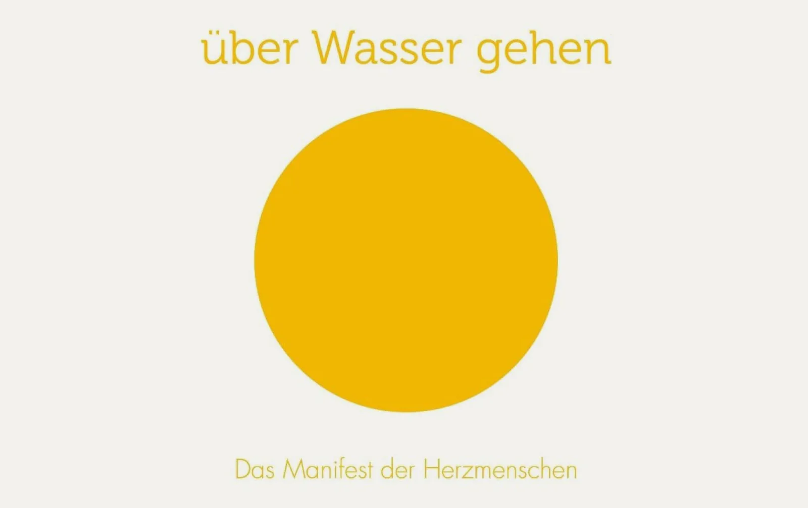 Gelber Kreis auf hellgrauem Hintergrund mit Text über Wasser gehen