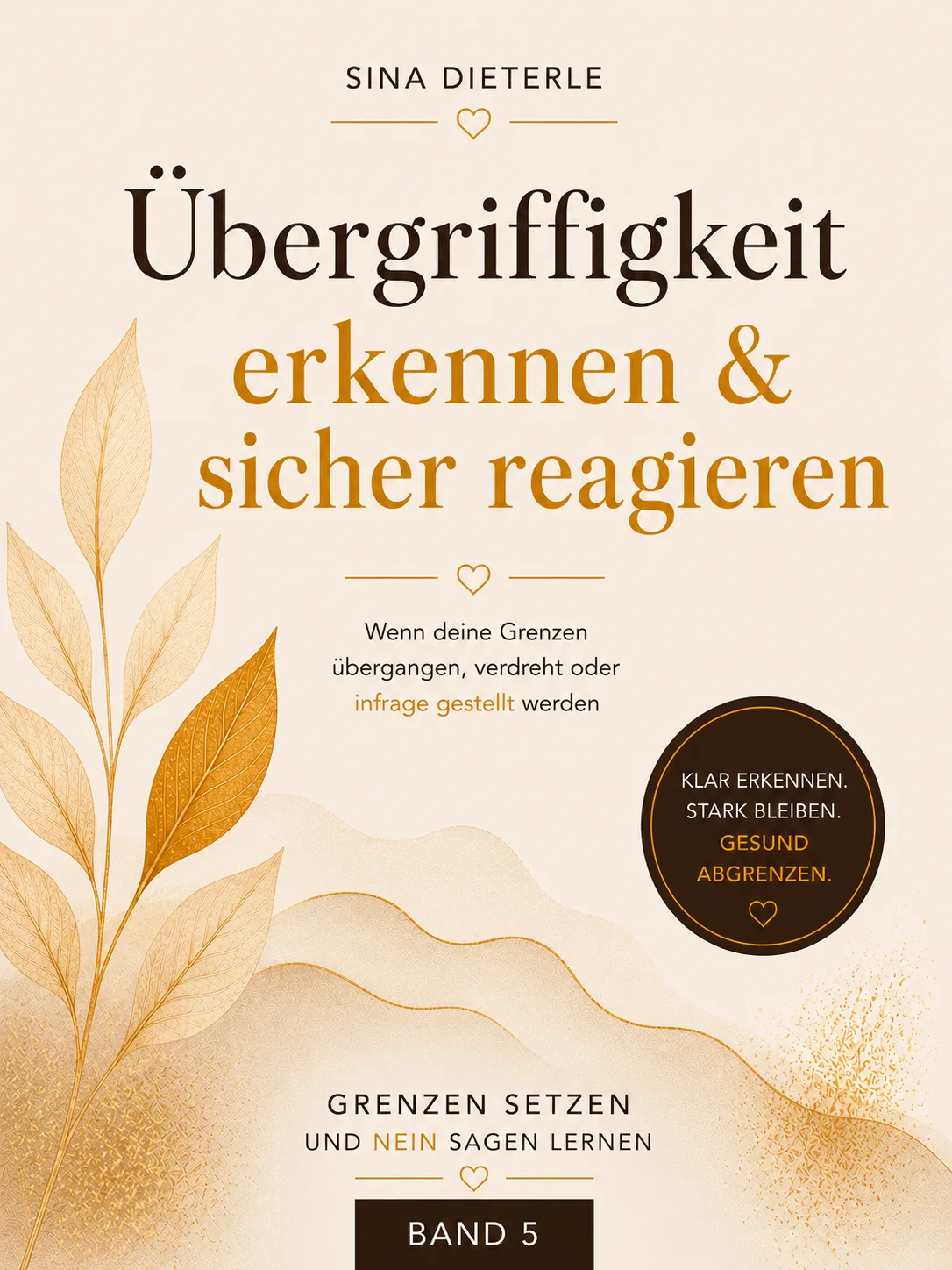 Buchcover Übergriffigkeit erkennen und sicher reagieren Band 5 von Sina Dieterle