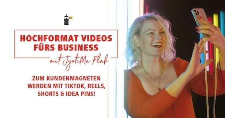 Hochformat Videos fürs Business – Videokurs für Social Media