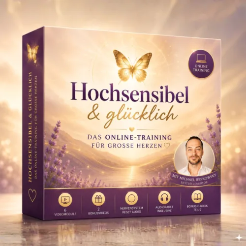 Hochsensibel & glücklich – Videokurs zu Hochsensibilität 9 Innere Ruhe für empathische und sensible Menschen