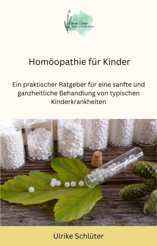 E-Book Cover Homöopathie für Kinder von Ulrike Schlüter mit Homöopathie-Globuli und Pflanzenblättern
