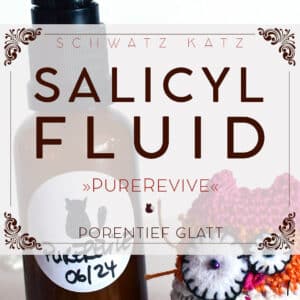 Hyaluron Lippenpflege »Oh là là« – Rezept-E-Book zum Selbstrühren 10 Salicylsäure Fluid PureRevive Produktcover porentief glatt
