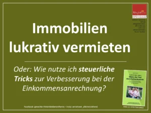 Vermietete Immobilien sind für Hinterbliebene unschlagbar, Kursinhalt zu lukrativer Vermietung