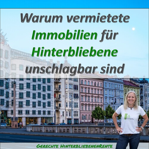 Immobilien als Anlageform für Hinterbliebene von Inga Krauss 1 Vermietete Immobilien sind für Hinterbliebene unschlagbar