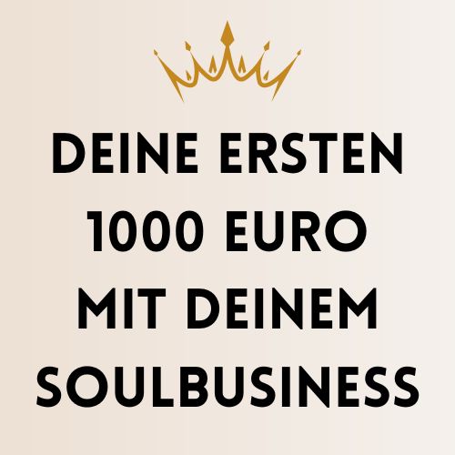 Hero-Image mit goldener Krone und Text über erste 1000 Euro im Soulbusiness