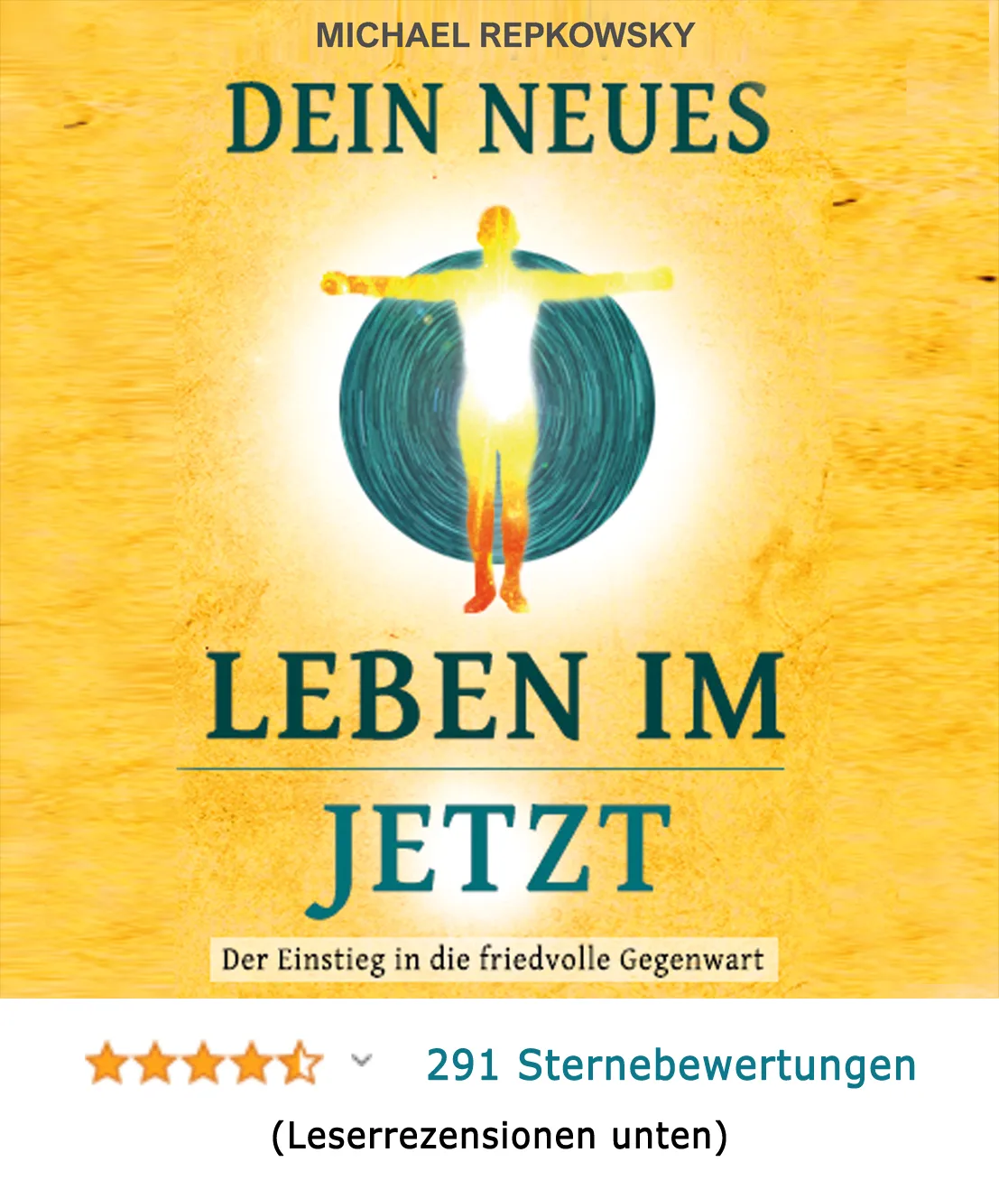 Buchcover Dein neues Leben im Jetzt von Michael Repkowsky mit gelben Hintergrund und leuchtender Figur