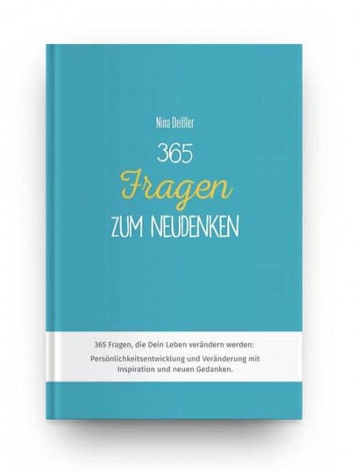 Inspirationsbuch "365 Fragen zum Neudenken" von Nina Deißler, türkises Cover mit Goldlettern