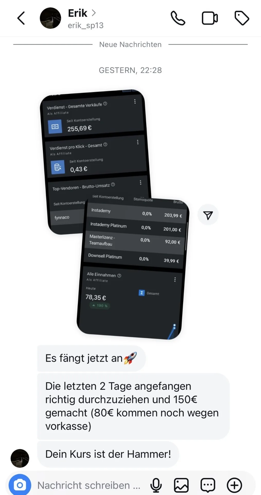 WhatsApp-Nachricht von Erik mit Dashboard-Screenshots zeigt 255,69 € Verdienst und 78,35 € Tageseinnahmen, Nachricht 'Es fäng