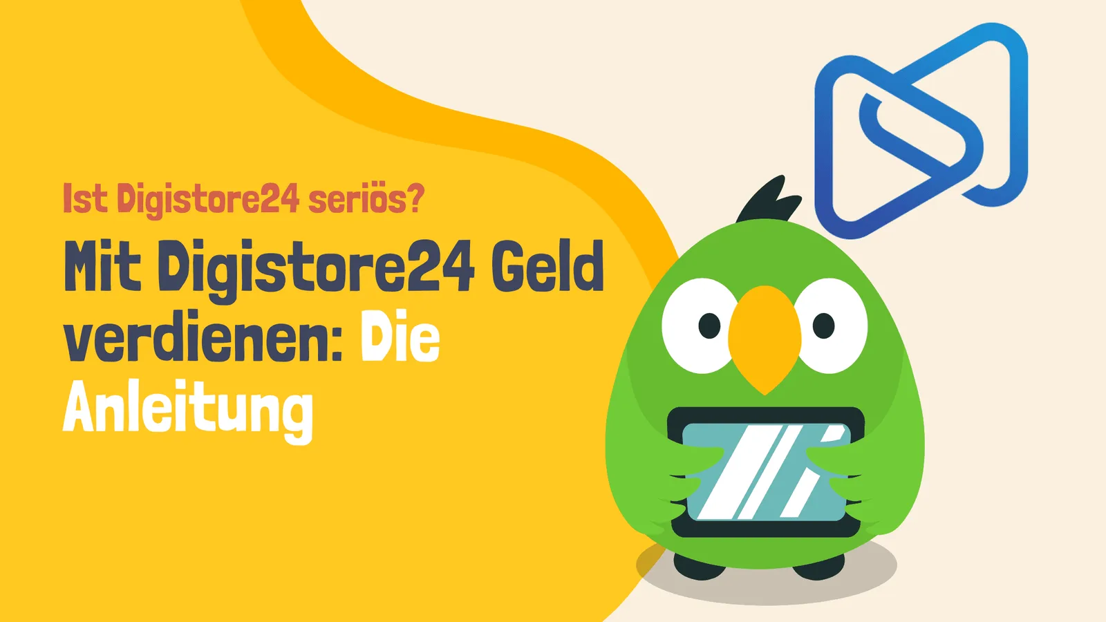 Digistore24 Geld verdienen Anleitung Banner mit grünem Vogel-Charakter und blauem Logo