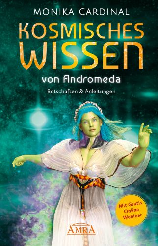 Cover Kosmisches Wissen von Andromeda von Monika Cardinal mit Lichtwesen-Illustration