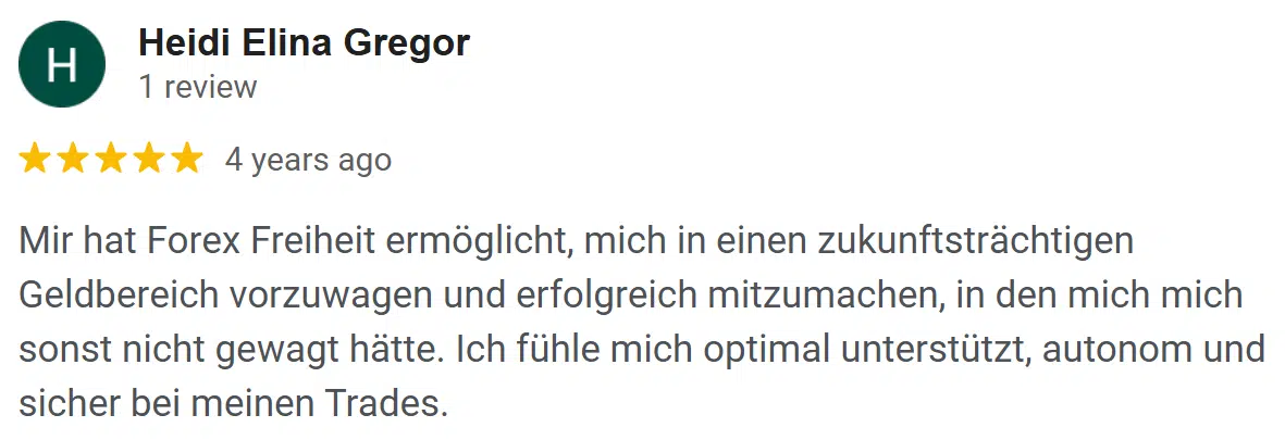 Google-Bewertung von Heidi Elina Gregor, 5 Sterne, Text: Mir hat Forex Freiheit ermöglicht, mich in einen zukunftsträchtigen
