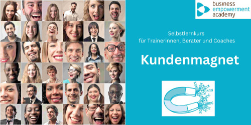 Banner Kundenmagnet mit Gruppencollage, Business Empowerment Academy Logo und Magnet-Grafik