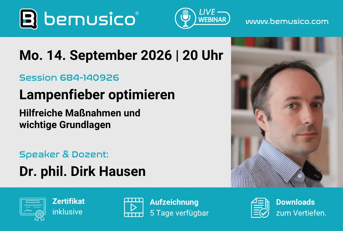Lampenfieber optimieren oder vermeiden 2 bemusico Live Webinar Ankündigung: Lampenfieber optimieren – Grundlagen und beste Maßnahmen, Mo. 14. September 2026 20 Uhr mi