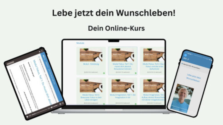 Lebe jetzt dein Wunschleben! – Videokurs zur Manifestation