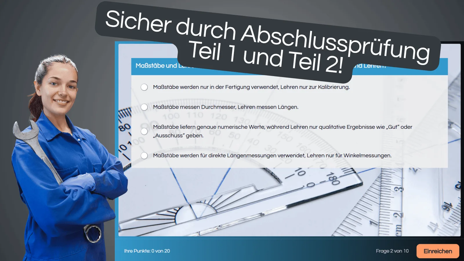 Weibliche Zerspanungsmechanikerin in blauer Arbeitskleidung mit Schraubenschlüssel neben Multiple-Choice-Frage zu Maßstäben u