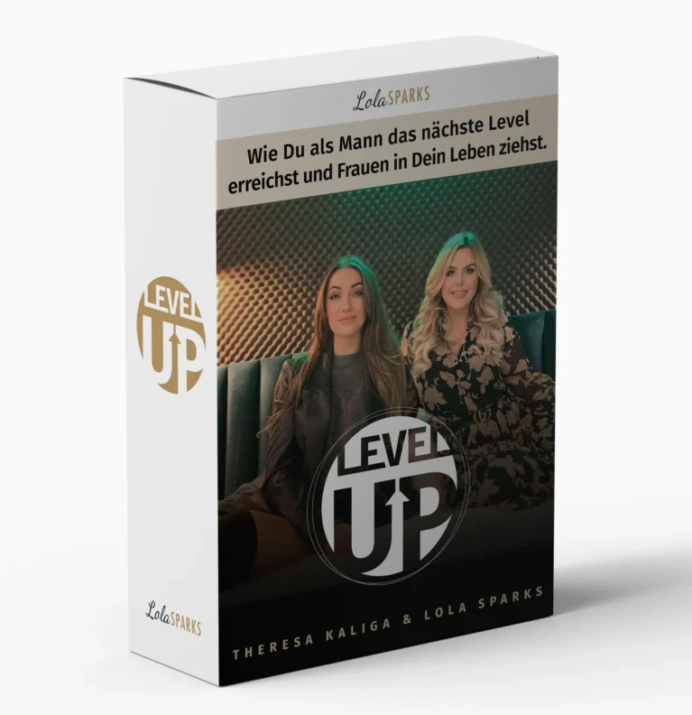 Level Up – Wie du als Mann Frauen in dein Leben ziehst von Lola Sparks