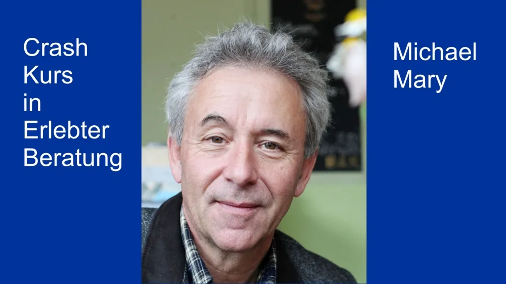 Portrait von Autor Michael Mary mit Text Crash Kurs in Erlebter Beratung